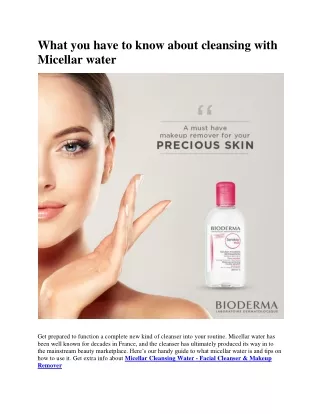 What you have to know about cleansing with Micellar water