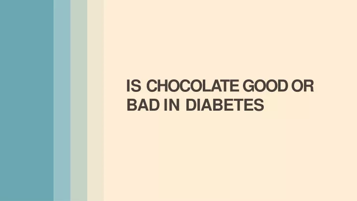 is chocolate good or bad in diabetes