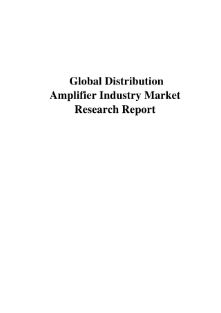 Global_Distribution_Amplifier_Markets-Futuristic_Reports