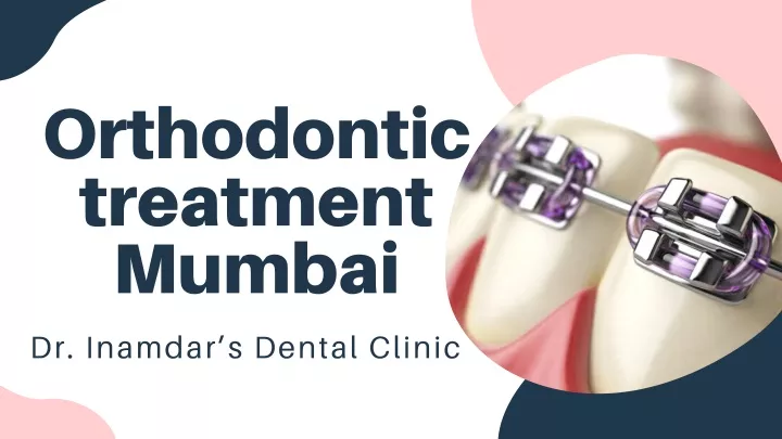 orthodontic treatment mumbai