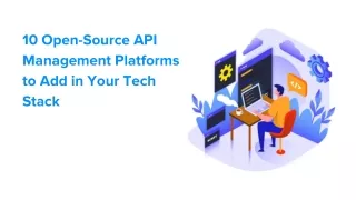10 Open-source API Management Platforms