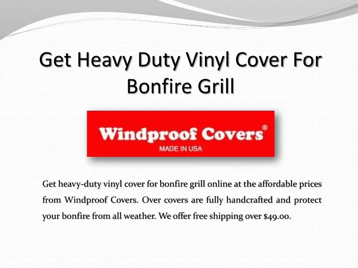get heavy duty vinyl cover for bonfire grill