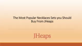 The Most Popular Necklaces Sets You Should Buy From JHeaps