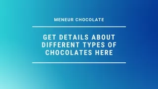 Get Details About Different Types Of Chocolates Here