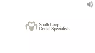 Dental Implants Treatment At South Loop Dental Specialists