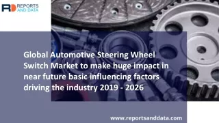 Automotive Steering Wheel Switch Market  Supply Chain relationship and Forecasts to 2026