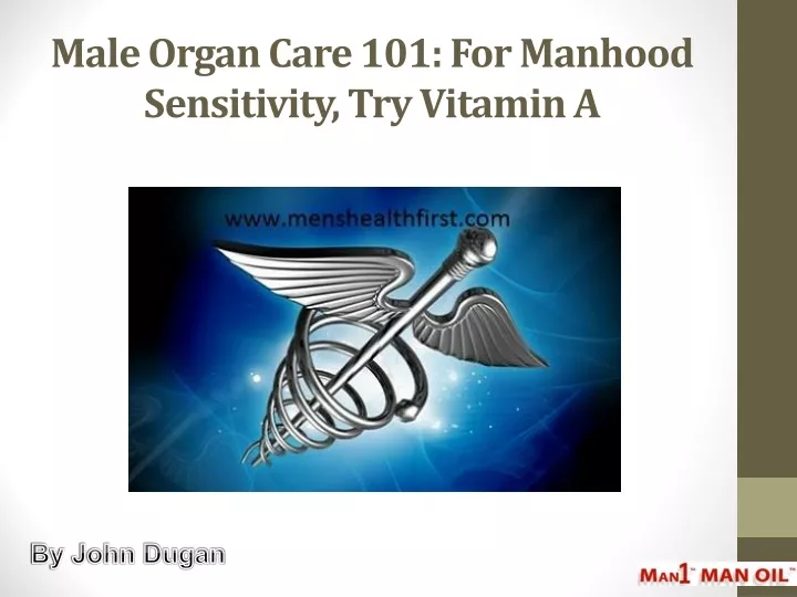 male organ care 101 for manhood sensitivity try vitamin a