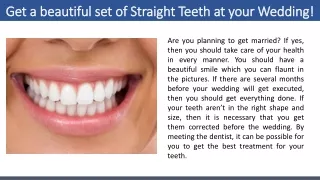 Get a beautiful set of Straight Teeth at your Wedding!