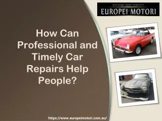 How Can Professional and Timely Car Repairs Help People?
