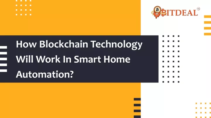 how blockchain technology will work in smart home