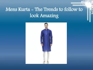 Kurta for Men - The trends to follow to look Elegant