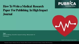 How to write a Medical Research Paper for Publishing in high impact Journal: Pubrica.com