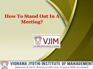 How To Stand Out In A Meeting?