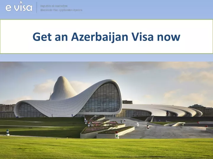 get an azerbaijan visa now