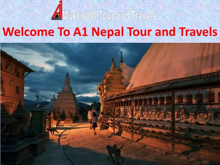 welcome to a1 nepal tour and travels