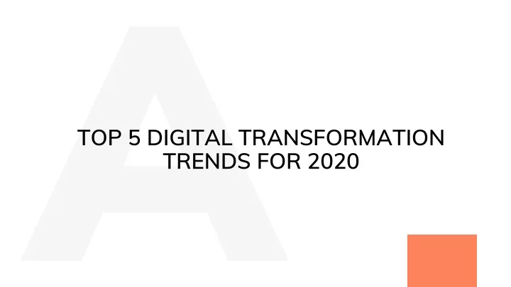 top 5 digital transformation trends for 2020