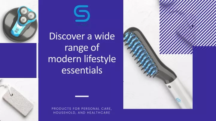 discover a wide range of modern lifestyle