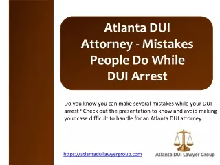 Atlanta DUI Attorney - Mistakes People Do While DUI Arrest