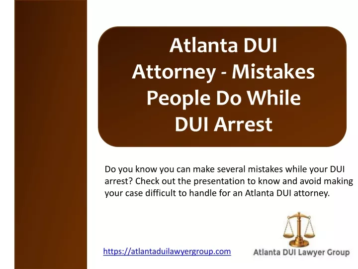 atlanta dui attorney mistakes people do while