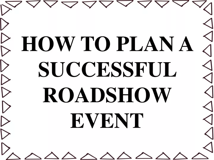 how to plan a successful roadshow event