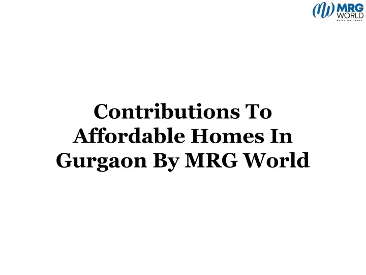 contributions to affordable homes in gurgaon by mrg world