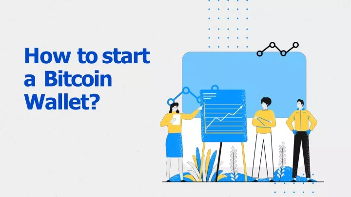 how to start a bitcoin wallet