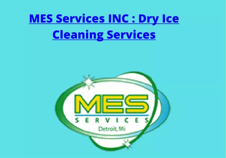 mes services inc dry ice cleaning services