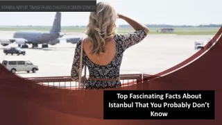 Top Fascinating Facts About Istanbul That You Probably Don’t Know