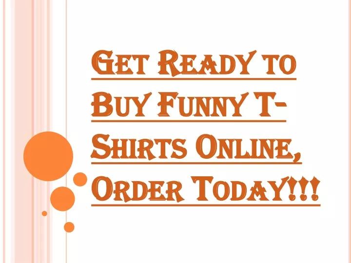 get ready to buy funny t shirts online order today