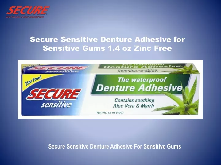 secure sensitive denture adhesive for sensitive