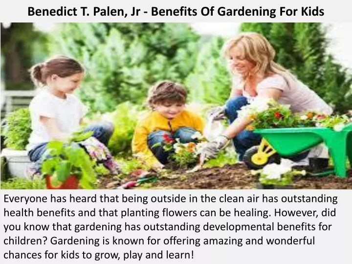 benedict t palen jr benefits of gardening for kids