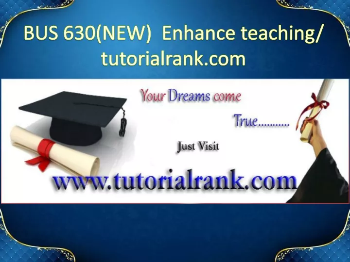 bus 630 new enhance teaching tutorialrank com