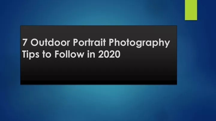 7 outdoor portrait photography tips to follow in 2020