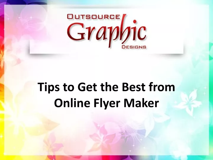 tips to get the best from online flyer maker