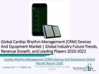 Global Cardiac Rhythm Management (CRM) Devices And Equipment Market Report 2020