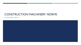Construction Machinery Norms | Machinery Equipment Online | Machinery Circle