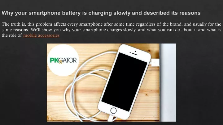 why your smartphone battery is charging slowly and described its reasons