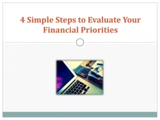 4 Simple Steps to Evaluate Your Financial Priorities