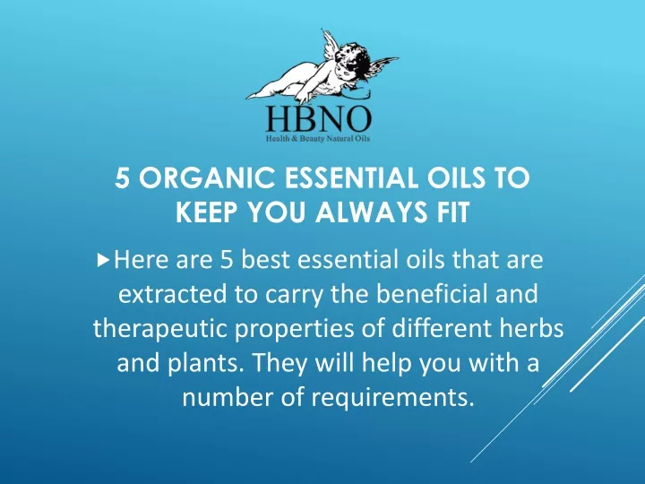 5 organic essential oils to keep you always fit