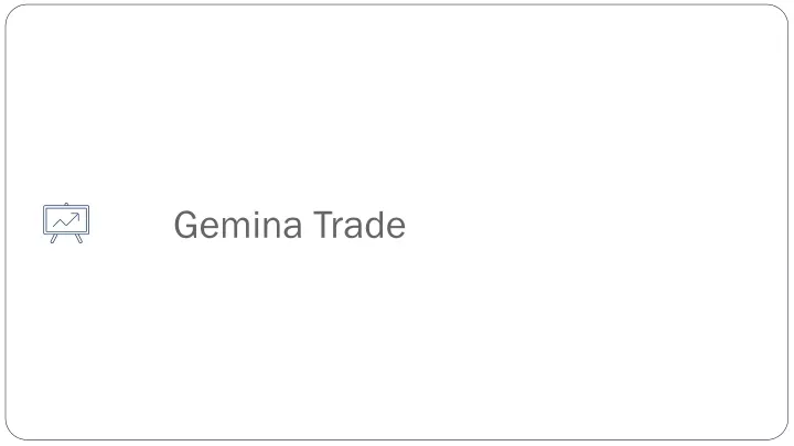 gemina trade