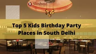Top 5 Kids Birthday Party Places in South Delhi