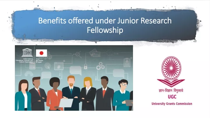 benefits offered under junior research fellowship