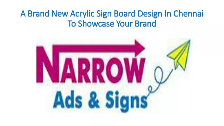 a brand new acrylic sign board design in chennai to showcase your brand