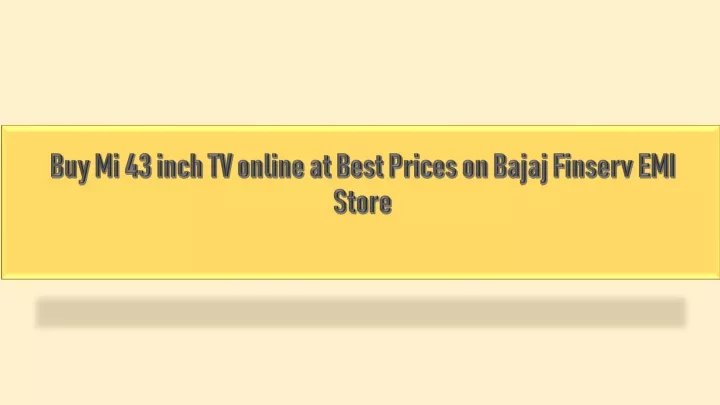 buy mi 43 inch tv online at best prices on bajaj finserv emi store