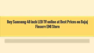 Buy Samsung 40 inch LED TV online at Best Prices on Bajaj Finserv EMI Store