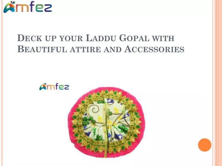 deck up your laddu gopal with beautiful attire and accessories
