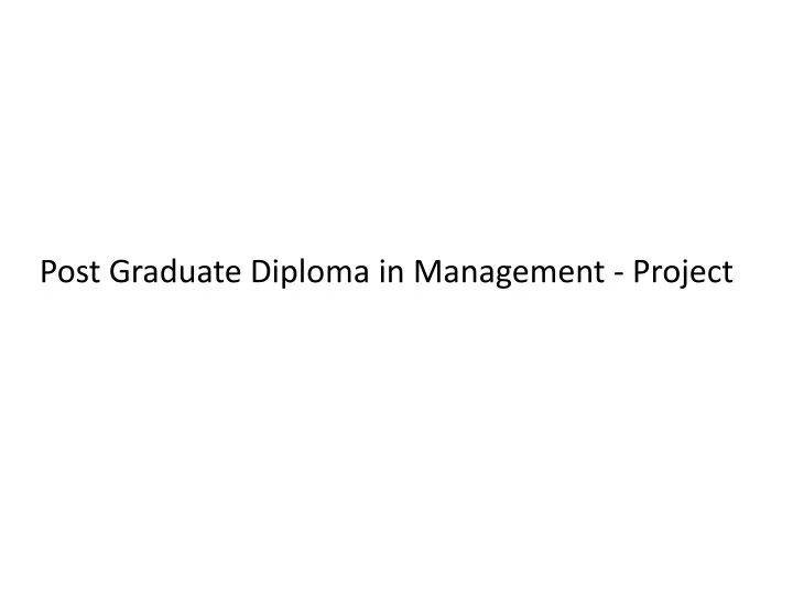 post graduate diploma in management project
