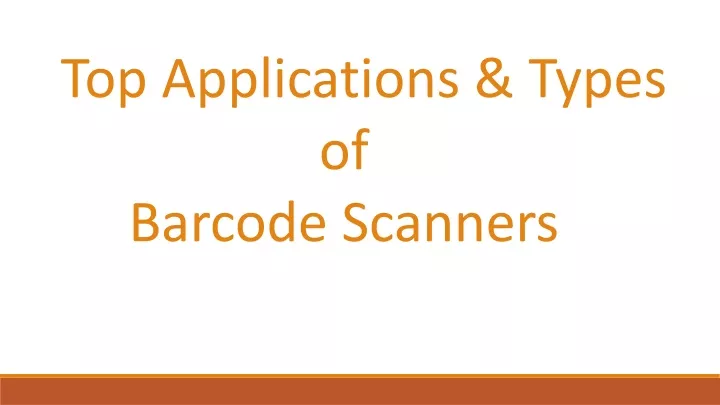 top applications types of barcode scanners