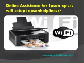 Online Assistance for Epson xp 235 wifi setup|epsonhelpline247