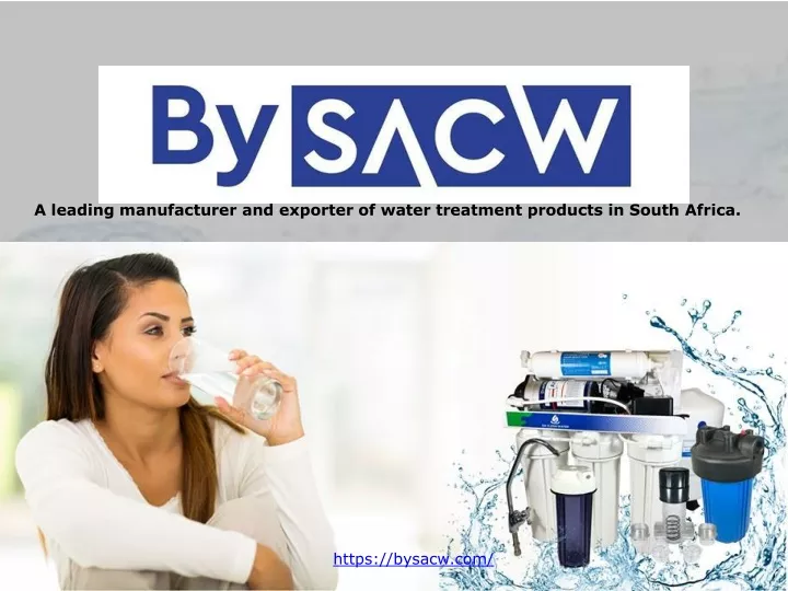 a leading manufacturer and exporter of water